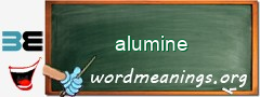 WordMeaning blackboard for alumine